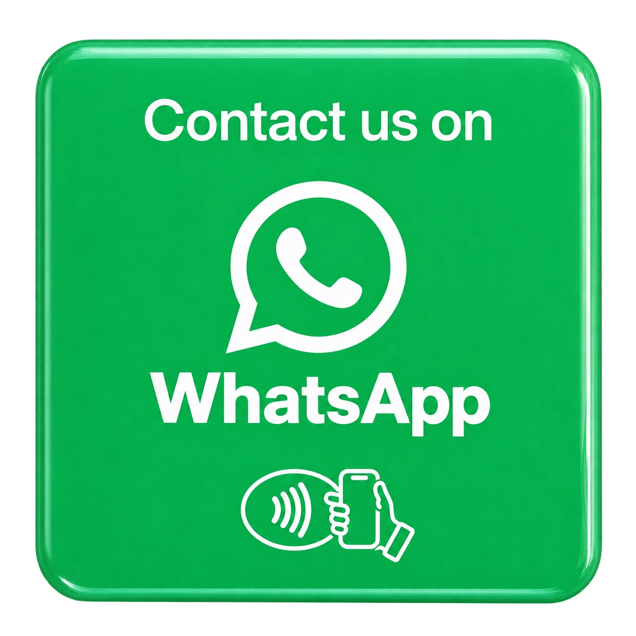 Green WhatsApp NFC plaque render with white speech-bubble phone logo and Contact us on WhatsApp wording